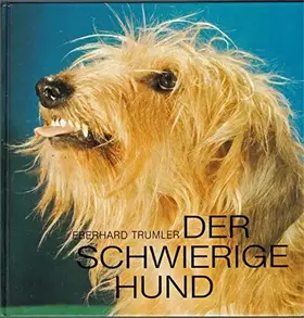 Couverture du produit · Der schwierige Hund: 111 Fragen an den Fachmann (Das besondere Hundebuch)
