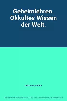 Couverture du produit · Geheimlehren. Okkultes Wissen der Welt.