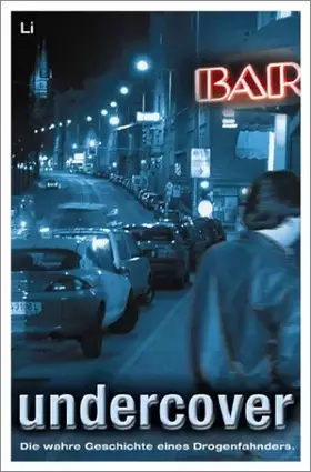 Couverture du produit · Undercover. Die wahre Geschichte eines Drogenfahnders