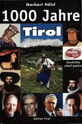 Couverture du produit · 1000 Jahre Tirol. Geschichte scharf gewürzt