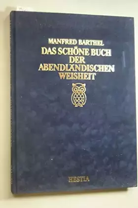 Couverture du produit · Das schöne Buch der Abendländischen Weisheit .