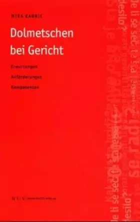 Couverture du produit · Dolmetschen bei Gericht: Erwartungen, Anforderungen, Kompetenzen