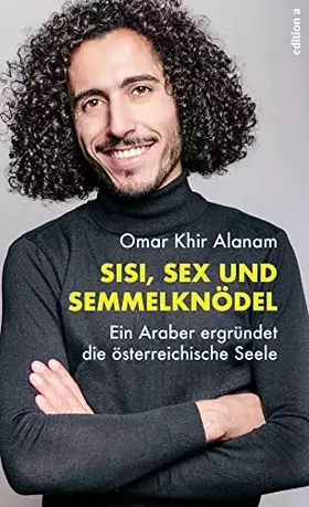 Couverture du produit · Sisi, Sex und Semmelknödel: Ein Araber ergründet die österreichische Seele