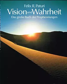 Couverture du produit · Vision und Wahrheit : das grosse Buch der Prophezeiungen.