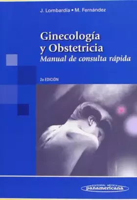 Couverture du produit · Ginecología y Obstetricia: Manual de Consulta Rápida