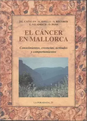 Couverture du produit · El cáncer en Mallorca: Conocimientos, creencias, actitudes y comportamientos.