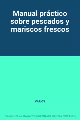 Couverture du produit · Manual práctico sobre pescados y mariscos frescos
