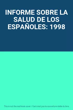 Couverture du produit · INFORME SOBRE LA SALUD DE LOS ESPAÑOLES: 1998