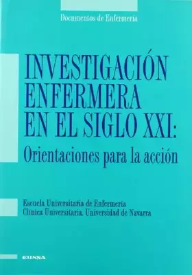 Couverture du produit · Investigación enfermera en el siglo XXI: orientaciones para la acción (Ciencias de la salud)