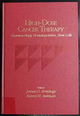 Couverture du produit · High-Dose Cancer Therapy: Pharmacology, Hematopoietins, Stem Cells