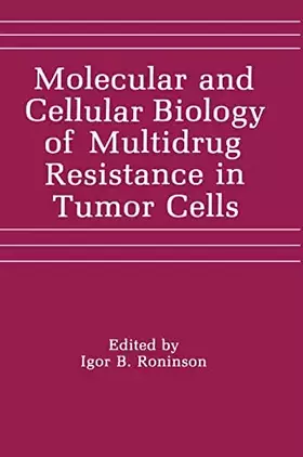 Couverture du produit · Molecular and Cellular Biology of Multidrug Resistance in Tumor Cells