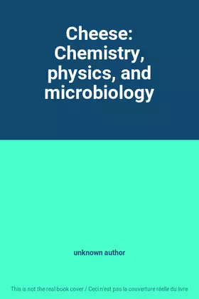 Couverture du produit · Cheese: Chemistry, physics, and microbiology