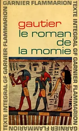 Couverture du produit · Le roman de la momie - Texte intégral / Gautier, Théophile / Réf4231