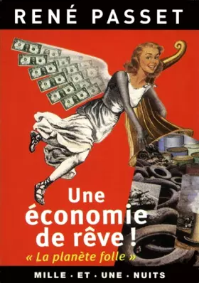 Couverture du produit · Une économie de rêve ! : "La planète folle"