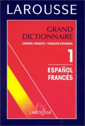 Couverture du produit · GRAND DICTIONNAIRE ESPANOL-FRANCES ET FRANCAIS-ESPAGNOL. Tome 1, Espanol-Frances