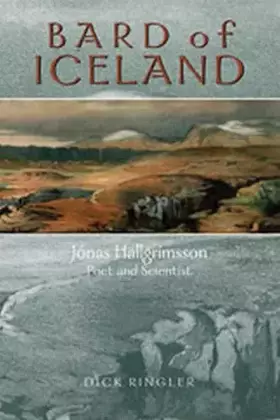 Couverture du produit · Bard of Iceland: Jónas Hallgrímsson, Poet and Scientist