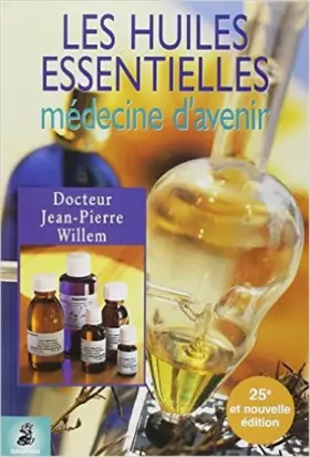 Couverture du produit · Les Huiles essentielles : Médecine d'avenir