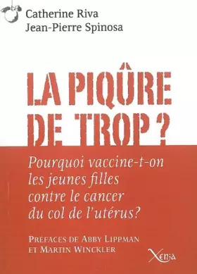 Couverture du produit · La piqûre de trop ? Pourquoi vaccine-t-on les jeunes filles contre le cancer du col de l'utérus ?