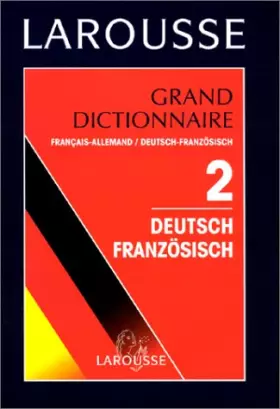 Couverture du produit · Grand Dictionnaire Francais-Allemand Et Deutsch-Franzosisch. Tome 2