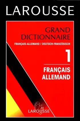 Couverture du produit · Grand Dictionnaire, tome 1 : Français-Allemand