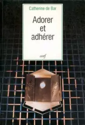 Couverture du produit · Adorer et adhérer