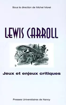 Couverture du produit · Lewis Carroll. Jeux et enjeux critiques