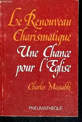 Couverture du produit · Le Renouveau charismatique, une chance pour l'Eglise