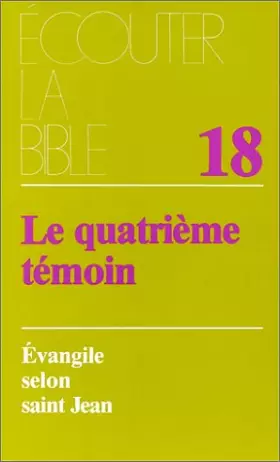 Couverture du produit · L'évangile selon saint Jean : Le quatrième témoin, traduction de la liturgie