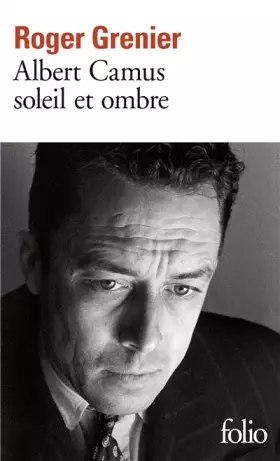 Couverture du produit · Albert Camus soleil et ombre: Une biographie intellectuelle