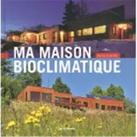 Couverture du produit · Ma maison bioclimatique