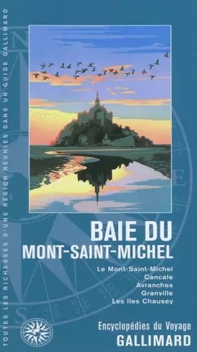 Couverture du produit · La Baie du Mont-Saint-Michel: Le Mont-Saint-Michel, Cancale, Avranches, Granville, les îles Chausey