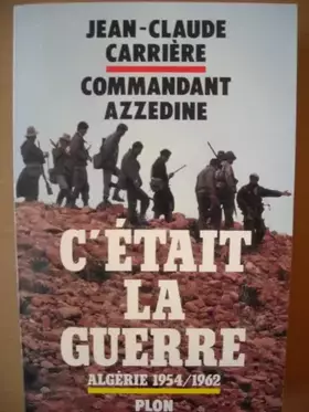 Couverture du produit · C'était la guerre : Algérie 1954-1962