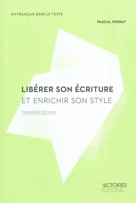 Couverture du produit · Libérer son écriture et enrichir son style