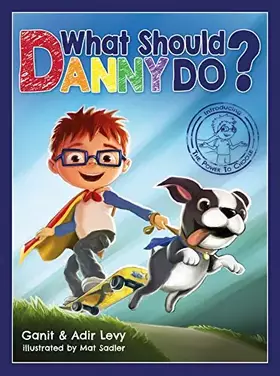 Couverture du produit · What Should Danny Do? (The Power to Choose Series)