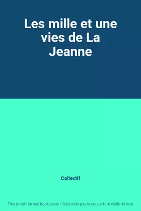 Couverture du produit · Les mille et une vies de La Jeanne