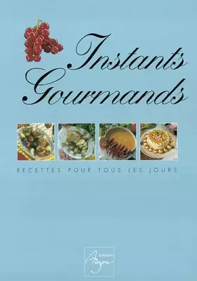 Couverture du produit · Instants gourmands : Menus pour tous les jours