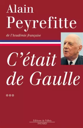 Couverture du produit · C'était de Gaulle, tome 3
