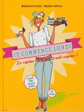Couverture du produit · Je commence lundi: Le régime anti-régime !
