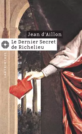 Couverture du produit · Le dernier secret de Richelieu