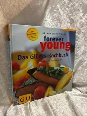 Couverture du produit · Forever Young Das Glücks-Kochbuch