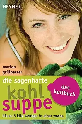 Couverture du produit · Die sagenhafte Kohlsuppe: Das Kultbuch - Bis zu 5 Kilo weniger in einer Woche