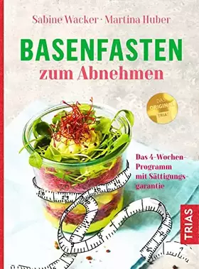 Couverture du produit · Basenfasten zum Abnehmen: Das 4-Wochen-Programm mit Sättigungsgarantie