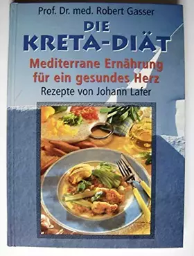 Couverture du produit · Die Kreta-Diät : mediterrane Ernährung für ein gesundes Herz.
