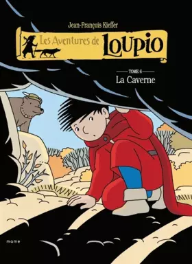Couverture du produit · Les Aventures de Loupio, Tome 6 : La Caverne
