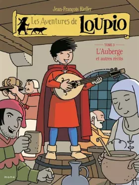 Couverture du produit · Les Aventures de Loupio, tome 3 : L'Auberge et Autres récits