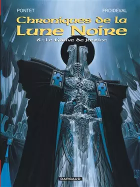 Couverture du produit · Les Chroniques de la Lune noire, tome 8 : Le Glaive de justice