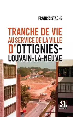 Couverture du produit · Tranche de vie au service de la ville d'Ottignies-Louvain-la-Neuve
