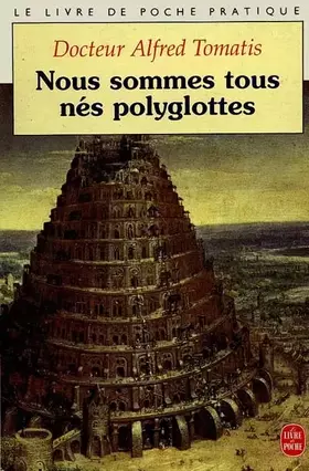 Couverture du produit · Nous sommes tous nés polyglottes : Essai