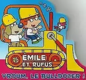 Couverture du produit · Emile et Rufus : Vroum, le bulldozer !