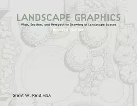 Couverture du produit · Landscape Graphics: Plan, Section, and Perspective Drawing of Landscape Spaces